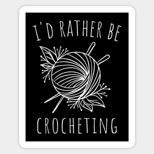 i'd rather be crocheting Sticker